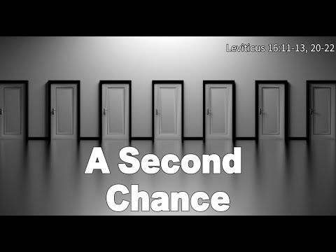 [ANC] 2022.06.19 "A second chance"  (Leviticus 16:11-13, 20-22)