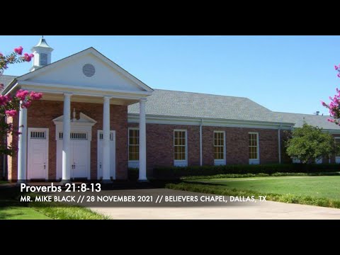 Mr. Mike Black -- Proverbs 21:8-13 (28 November 2021)