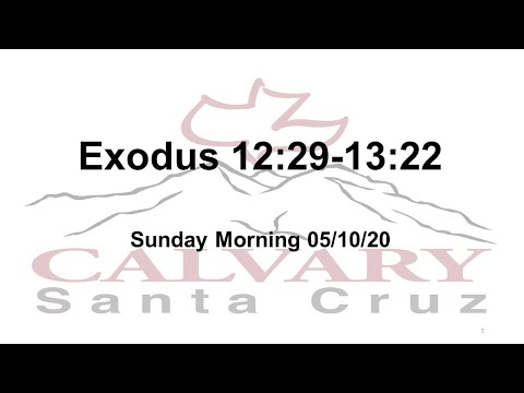 Exodus 12:29-13:22 Part II