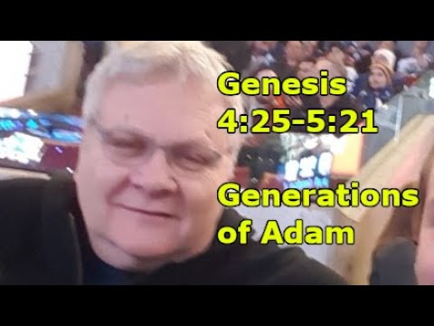 015 Genesis 4:24-5:21  Generations of Adam