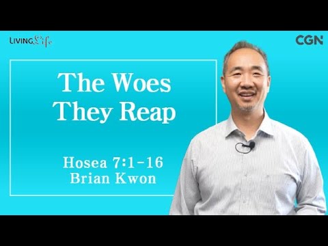 The Woes They Reap (Hosea 7:1-16) Living Life 10/09/2024 Daily Devotional Bible Study