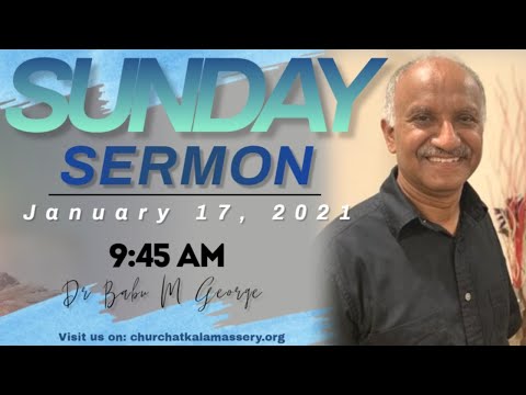 Dr Babu M George | Sunday Sermon | 1 Peter 1:22-25 | Church at Kalamassery | Jan 17, 2021
