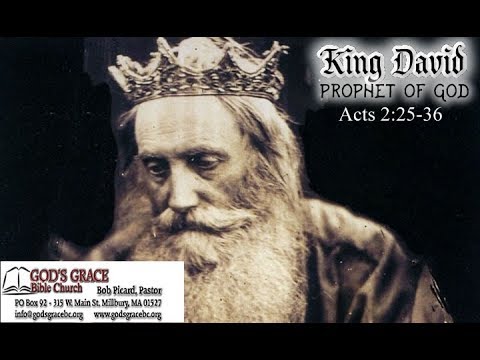 King David:  Prophet of God - Acts 2:25-36