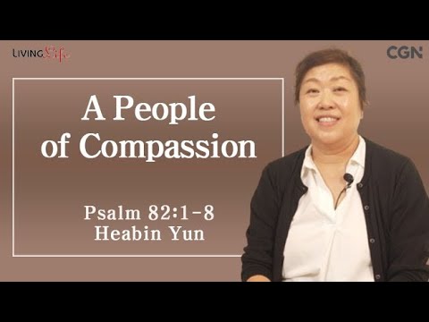 A People of Compassion (Psalm 82:1-8) Living Life 06/28/2025 Daily Devotional Bible Study