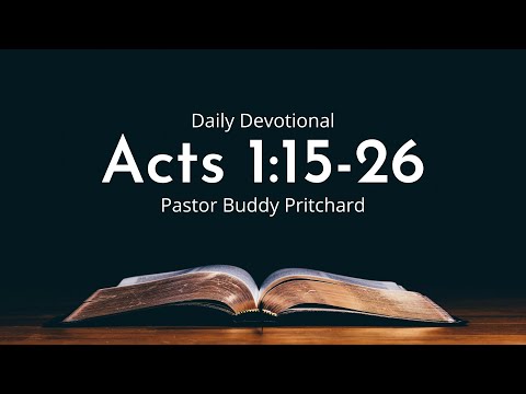 Daily Devotional | Acts 1:15-26 | January 5th 2022