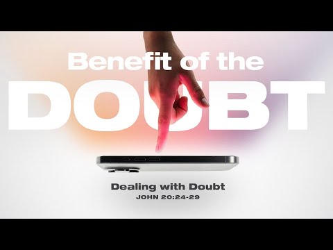 Sunday 9:00 AM: Dealing with Doubt - John 20:24-29 - Skip Heitzig