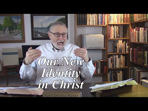 Our New Identity in Christ. 1 Peter 2:9-10. (#11)