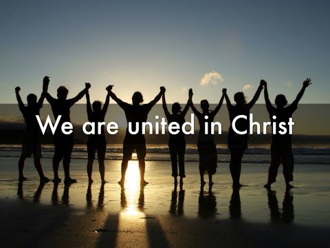 We are united in Christ - Ephesians 4:1-7 - November 15, 2020