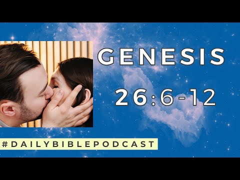 Wake Up to the Bible Podcast - Genesis 26:6-12