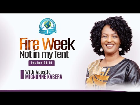 FIRE WEEK OCTOBER 2021 // "NOT IN MY TENT" (Psalm 91:10) with Apostle Mignonne KABERA // (DAY2)