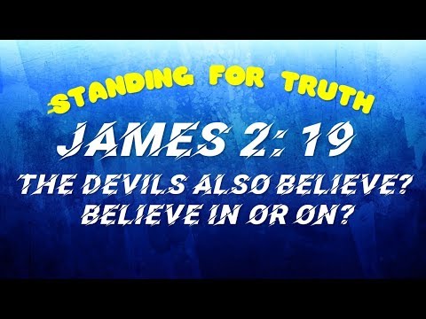 Free Grace Moment #4: Faith Without Works Part 2 (James 2:19) - Even The Devils Believe?