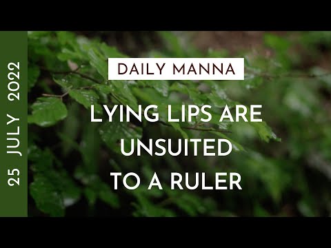 Lying Lips Are Unsuited To A Ruler | Proverbs 17:7 | Daily Manna