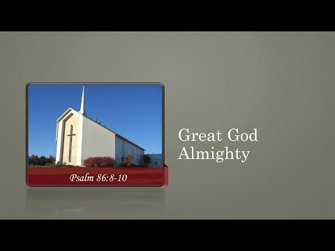 Great God Almighty - Psalm 89:8-10