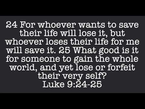 Luke 9:24-25