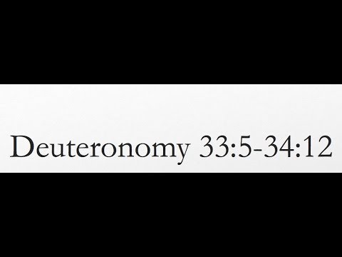 Reading of the KJV Bible (Deuteronomy 33:5-34:12)
