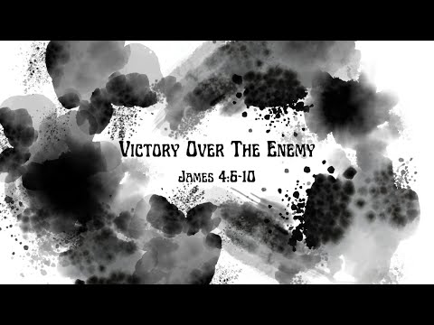 09/18/22 - "Victory Over The Enemy" James 4:6-10 by Min. Anthony James