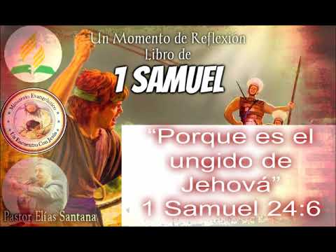 Porque es el ungido de Jehová. 1 Samuel 24:6