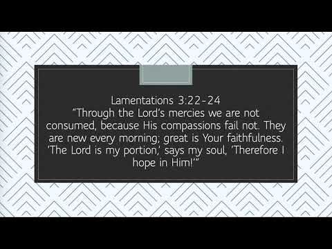 Lamentations 3:22-24 His Great Faithfulness