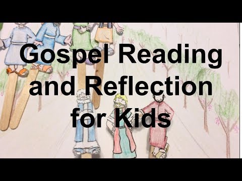 Gospel Reading and Reflection for Kids - Matthew 20:1-16 - September 24, 2017