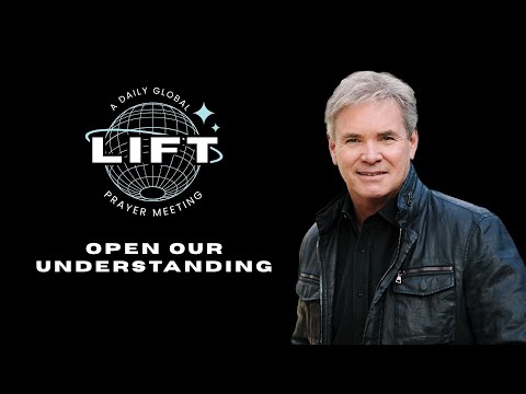 LIFT Daily Prayer: Open Our Understanding | November 12, 2025