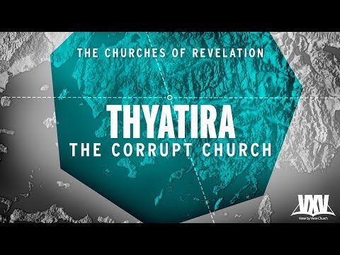 Verse by Verse - Seven Churches of Revelation - Rev 2:18-29
