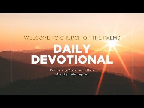 Psalm 86:1-7 - Daily Devotional Wednesday, May 13th with Pastor Laurie Haas