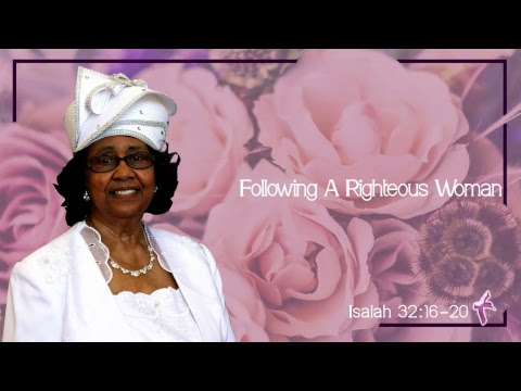 Following A Righteous Woman Isaiah 32:16-20