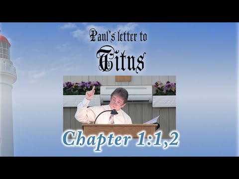 Titus 1:1,2 Message 1 by Ricky Kurth