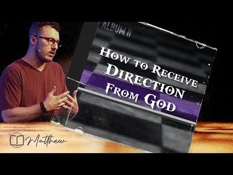 How to Receive Direction From God | Matthew 2:19-23