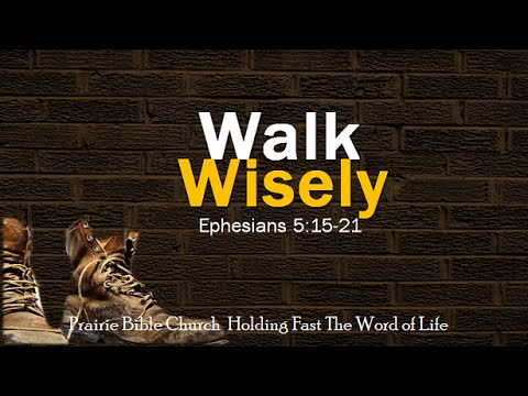 For the days are evil (Ephesians 5: 15-21) 6/19/16