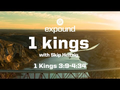 Wednesday 6:30 PM: 1 Kings 3:9-4:34 - Skip Heitzig