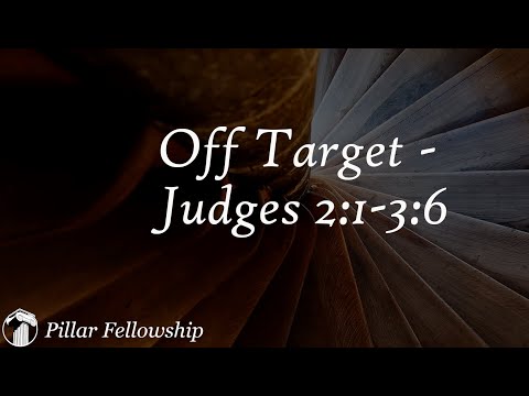 Off Target - Judges 2:1-3:6