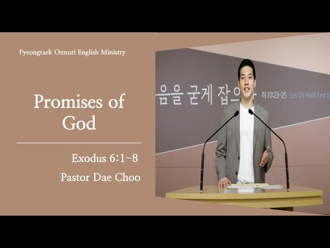 [Pyeongtaek Onnuri English Ministry] Promises of God (Exodus 6:1-8) | Pastor Dae Choo | 10.31.2021