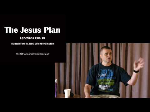 The Jesus Plan Ephesians 1:8-10
