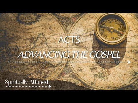 SPIRITUALLY ATTUNED - Acts 12:25-3:12 - 4/3/2022