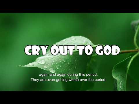 Cry Out To God (Judges 3:9-11)  Mission Blessings