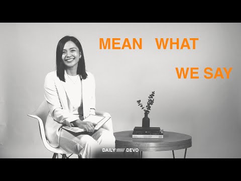 On Integrity: Mean What We Say — Daily Devo • Matthew 5:37