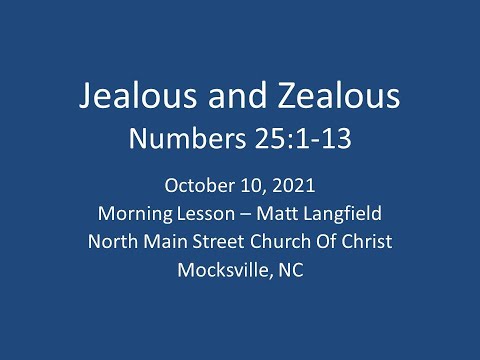 Jealous and Zealous - Numbers 25:1-13 - Matt Langfield
