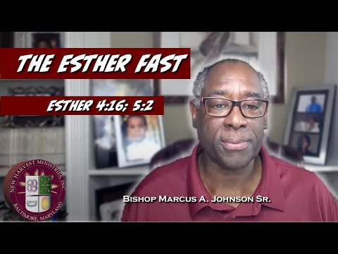 The Esther Fast | Tuesday 1-18-22 The Esther's Fast - Esther 4:16; 5:2