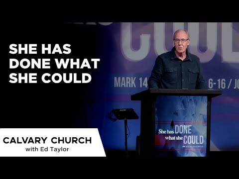She Has Done What She Could - Mark 14:3-9 - 20211110