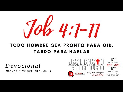 Devocional 10/7/2021 - Job 4:1-11 - Todo hombre sea pronto para oir, tardo para hablar