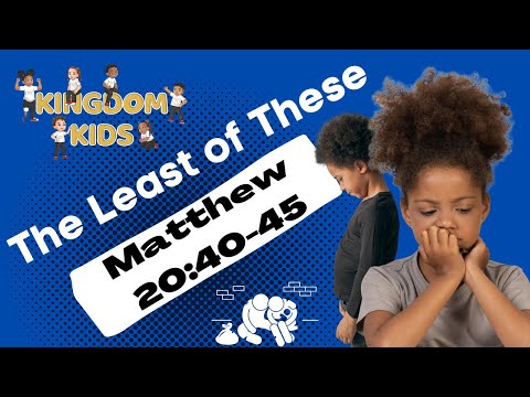 The least of these￼||Matthew 25:40-45