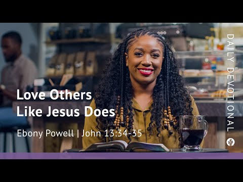 Love Others Like Jesus Does | John 13:34–35 | Our Daily Bread Video Devotional