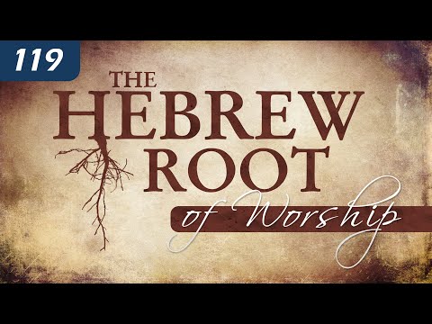 The Hebrew Root of Worship