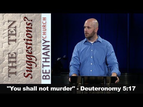 "You Shall Not Murder." - Deuteronomy 5:17