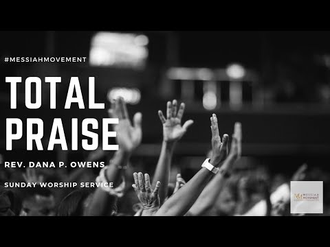 "Total Praise"  Psalm 107:8 (NLT) - | Rev. Dana P. Owens