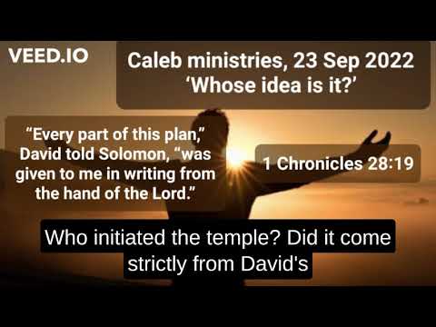 23 Sep 2022, ‘Whose idea is it?’, 1 Chronicles 28:19, @Caleb Ministries (Dr Paul de Waal)