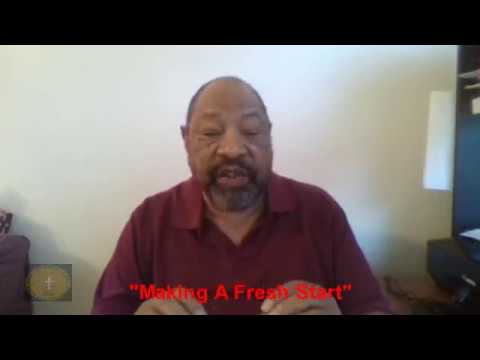 "Making A Freash Start" - Ephesians 4:22 - 24  &  Romans 13:14