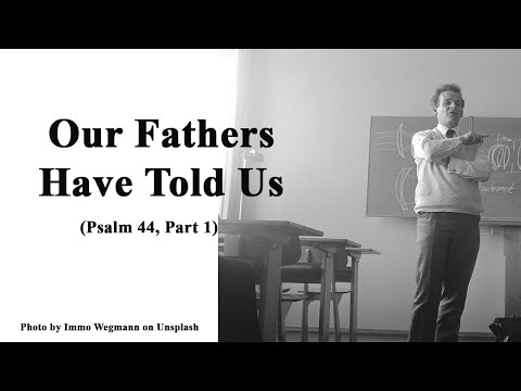 Psalm 44:9-11; May 19, 2022