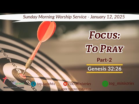 Irvine || Jan 12,2025 || 2025 Focus : To Pray || Genesis 32:26